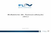 Relatório de Autoavaliação 2012 · 1537 a FBV obteve o seu recredenciamento, publicado no Diário Oficial da União em 25/04/2011. ... Alfândega, 35 - Recife Antigo – Bairro