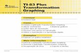 TI TI-83 Plus Transformation Graphing · deve exceder qualquer preço de compra aplicável deste artigo ou material. Além disso, a Texas Instruments não pode ser responsabilizada
