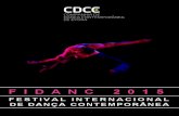 FIDANC - Festival Internacional de Dança Contemporânea · A edição de 2015 do FIDANC - Festival Internacional de Dança Contemporânea inspira-se na atual diversidade das linguagens