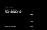 Aparelho de DVD DV-420V-S DV-420V-K - pioneer-latin.com manual (dv-420v-s - dv... · Temperatura e umidade do ambiente de funcionamento:+5 ˚C – +35 ˚C; inferior a 85 %RH (saídas
