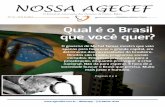NOSSA AGECEF - agecefba.com.br · cia claramente atacam a renda e os direi-tos dos trabalhadores (aqueles que vivem de uma renda fixa). Vimos que o ajuste e a reforma da Previdência