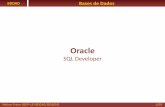 Oracle - dei.isep.ipp.ptdei.isep.ipp.pt/~nfreire/BDDAD - ORACLE - SQL Developer.pdf · Nelson Freire (ISEP–LEI-BDDAD 2018/19) 2/59 Introdução Instalar Abrir Ligar à BD no Servidor