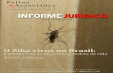 O Zika vírus no Brasil - Editora Roncarati · agente patogênico com a finalidade de uma espécie do mosquito Aedes, ... quito é o principal vetor, ... Leticia Doherty ...