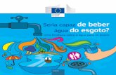 Seria capaz de beber água do esgoto? - Choisir une langueec.europa.eu/environment/pubs/children/pdf/waste_water/pt.pdf · de origem humana antes de ser devolvida aos rios e ao mar.