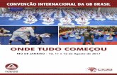 CONVENÇÃO INTERNACIONAL DA GB BRASIL · Serão discutidos temas como a História da GB, a Filosofia GB, o Empreendedorismo no Jiu-Jitsu, o Método de Ensino da GB, Liderança e