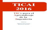 TICAI 2016 - romulo.det.uvigo.esromulo.det.uvigo.es/ticai/libros/Ticai_completos/Ticai_2016.pdf · UNAS PALABRAS DE LOS EDITORES II CAPÍTULO 1 7 ... para disciplinas lecionadas no