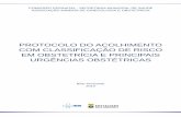 Protocolo Urgências Obstétricas - saudedireta.com.br · Fórum de Obstetrícia da Comissão Perinatal de Belo Horizonte e ... na em Belo Horizonte, humanizar o atendimento e facilitar