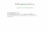 Capítulo 2 Configurando o LibreOffice · informação pessoal escrita na mensagem, será tornada pública e não pode ser excluída da lista. ... Ajude-nos a melhorar o LibreOffice