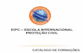 EIPC ESCOLA INTERNACIONAL PROTEÇÃO CIVIL · a uma situação de paragem cárdio-respiratória, com ... proteção individual e respetivas características ... Apresentação do