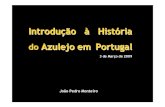 Introdu ção à Hist ória do AzulejoAzulejo em em ... · grotesco Capela de Santo Amaro Lisboa, 1670-1680 Introdu ção àHist ória do Azulejo em Portugal -3 de Março 2009 Cinco