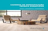 CADERNO DE ESPECIFICAÇÃO TÉCNICA DURAFLOOR · A Duratex é a maior indústria do Hemisfério Sul de painéis de madeira e de louças e metais sanitários, com as marcas Deca e