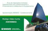 AOI/DEMAQ - Associação Brasileira da Indústria de ...abimaq.com/Arquivos/Html/DEFI/Dowloads/apresbndescfi_16.06.pdf · Área de Operações Indiretas ... seu credenciamento deve
