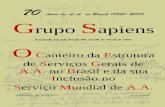 Anos de A.A. no Brasil (1947-2017) Grupo Sapiens · Escritório de Serviços Gerais de A.A. em Nova York para fazer a tradução. Um ano e meio mais tarde, em outubro de 1966, Donald