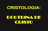 DOUTRINA DE CRISTO - files.marcelomena.comfiles.marcelomena.com/200000027-5ca025d9a7/03-CRISTOLOGIA.pdf · CRISTOLOGIA: DOUTRINA DE CRISTO . ... IV - PESSOA DE CRISTO 1 - Natureza