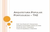 ARQUITETURA POPULAR PORTUGUESA - SOL - Professor | …professor.pucgoias.edu.br/SiteDocente/admin/arquivosUpload/17497... · o que se pode chamar ou caracterizar como ... período