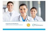 Programa de Residência - Hospital Paulistano · Coordenadores da Residência de Medicina Intensiva IEP • Dr. Danilo Noritomi Supervisor da Residência de Medicina Intensiva •