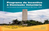 Programa de Incentivo à Demissão Voluntária - eesc.usp.br · Programa de Incentivo à Demissão Voluntária - PIDV Sumário 1. Apresentação 03 2. Legislação 04 3. Informações