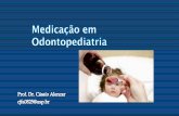 Medicação em Odontopediatria - fo.usp.br · Medicação pós-operatória 1) Se utilizado corticosteróide prévio, não há necessidade de administrar outro antiinflamatório no