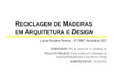 RECICLAGEM DE MADEIRAS EM ARQUITETURA E DESIGNgrupothac.weebly.com/uploads/6/8/3/8/6838251/ufpr2017_apres_lucas.pdf · reaproveitamento de MADEIRAS na arquitetura e design contemporâneo