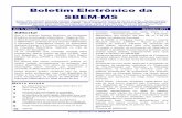 Boletim Eletrônico da SBEM-MS - sbembrasil.org.br · março de 1988, no qual ocorreu a criação da SBEM/MS com a eleição de sua primeira diretoria e, recentemente, o X ESEM, ocorrido
