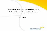 Perfil Exportador de Melões Brasileiros - Portal Apex-Brasil · 2015-04-02 · branca ou verde-escura, ... As principais variedades exportadas pelo Brasil do tipo inodoro são o