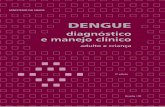 Dengue - Enfermagem · disque saúde 0800.61.1997   Dengue diagnóstico e manejo clínico adulto e criança Ministério da saúde 3ª edição