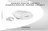 MANUAL HIDRO SUPER HIDRO IM331 R.03 para PDFcardal.com.br/manualprod/Manuais/AQUECEDOR_HIDRO/Manual... · -A bitola da fiaçªo de alimentaçªo depende da distância do Aquecedor
