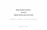 MANUAL DO MEDIADOR - files.dp-online.webnode.com.brfiles.dp-online.webnode.com.br/200000305-1eb121fab0/Manual do... · A grande aceitação obtida pelo Manual do Mediador, elabo-rado