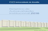 Relatório de Autoavaliação Institucional 2016 - CPA UnB · FUNDAÇÃO UNIVERSIDADE DE BRASÍLIA (FUB) CONSELHO DIRETOR . ... CESPE Centro de Seleção e de Promoção de Eventos