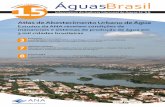 Atlas de Abastecimento Urbano de Água - arquivos.ana.gov.brarquivos.ana.gov.br/imprensa/publicacoes/AguasBrasil/AguasBrasil15... · bilhões até 2015 para garantir abastecimento