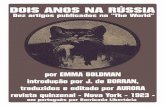 Dois anos na Rússia Emma Goldman 1anarquista.net/wp-content/uploads/2013/04/Dois-anos-Russia.pdf · isto e não o fato de que a Razvyorstka foi inumana, o que forçou Lênin o seu
