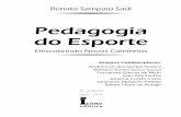 Pedagogia do Esporte MIOLO - iconeeditora.com.br · Rildo Farias de Souza Projeto Gráﬁ co, ... possibilidade pedagógica para o ensino dos esportes, ... a intenção de garantir