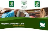 Programa Goiás Mais Leite - senargo.org.brsenargo.org.br/images/Programas/Balde Cheio... · O principal objetivo do Projeto Balde Cheio é promover o desenvolvimento da pecuária