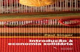 O Paul Singer · 2018-04-17 · Neste livro o autor expõe os princípios da Econo- ... convivência solidária no interior da socie- ... Este livro sustenta que foi assim no passa-do