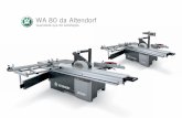 WA 80 da Altendorf - wtp.hoechsmann.com · Ele é importante para conduzir uma peça pelo disco de corte em rotação. ... Pega em posição ergonómica na mesa da ... em ambos os