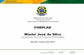 FORPLAD Waslei José da Silva 5 - SPO... · Secretaria 1 Executiva Subsecretaria de Planejamento e Orçamento Ministério da Educação Ministério da Educação Secretaria Executiva