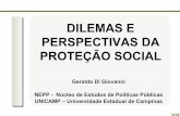 DILEMAS E PERSPECTIVAS DA PROTEÇÃO SOCIALantigo.enap.gov.br/downloads/ec43ea4fGeraldi.pdf · Políticas de regulação social Conjunto da sociedade Políticas sociais Grupos sociais