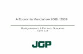 Rodrigo Azevedo & Fernando Gonçalves · A Economia Mundial em 2008 / 2009 Rodrigo Azevedo & Fernando Gonçalves Agosto 2008