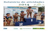 Relatório de atividades 2014 - Vila Olímpica da Marévilaolimpicadamare.org.br/portal/wp-content/uploads/2015/... · 2015-06-03 · Ser reconhecida como um modelo unificador de
