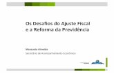 Os Desafios do Ajuste Fiscal e a Reforma da Previdência · 14 14 Ministério da Fazenda Pela primeira vez, no Brasil, a despesa primária passará a cair de forma consistente como