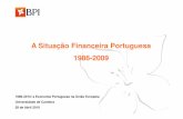 A Situação Financeira Portuguesa 1986 -2009 · 80 100 120 140 6 8 10 12 Dívida Pública (consolidada) Défice Público Total % do PIB % do PIB A dívida pública e o financiamento