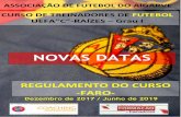 Associação de Futebol do Algarve Curso Futebol Grau... · O curso de treinadores de Futebol “UEFA C”/RAÍZES ... Teoria e Metodologia do Treino Desportivo das ... Capacidades