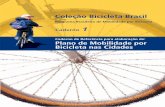 Caderno de Referência para elaboração de: Plano de ... · qual foi discutida uma política especíﬁca para o transporte cicloviário no Brasil. A inclusão da bicicleta nos deslocamentos
