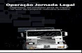 Operação Jornada Legal - trt7.jus.br · Operação Jornada Legal Diagnóstico das condições gerais de trabalho no setor do transporte rodoviário brasileiro Brasília, 2013 Ministério