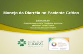 Manejo da Diarréia no Paciente Crítico - SINDIHOSPA Bibiana Rubin.pdf · UTI, por mais de 2 dias consecutivos. n= 457 pacientes Resultados: Incidência: 29,5 % Principais fatores: