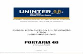PORTARIA 40 - uninter.com · Educação Fisica adaptada 56,00 Estágio Supervisionado ... A avaliação é uma prática que possibilita o desvelamento da realidade, a crítica e a
