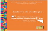 Caderno de Avaliação - Seja Bem-Vindo | Graduação · Literatura em Língua Portuguesa ... visamos contribuir para o processo de reflexão em relação aos ... Caderno de Avaliação