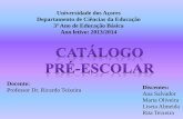 Universidade dos Açores Departamento de Ciências da ...sites.uac.pt/mea/files/2014/01/am-13-14-6J.pdf · Ana Salvador Marta Oliveira ... Azul 6 Rosa 2 Roxo 1 Amarelo 4 Verde escuro