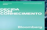 DeCiDa COM COnHeCiMentO - bbhub.io · sOLUÇÃO COMPLeta ///// O serviço Bloomberg Professional ® é a rede interativa líder mundial em informações financeiras, que integra
