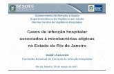 Casos de infecção hospitalar associados à micobactérias ... da SES-RJ.pdf · prótese de silicone e lipoaspiração apresentando:-infecção de pele e/ou subcutâneo com a presença